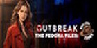 Outbreak The Fedora Files What Lydia Knows Xbox One