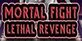 Mortal Fight Lethal Revenge