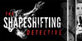 The Shapeshifting Detective PS4