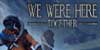 We Were Here Xbox One